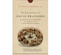 The Life and Diary of David Brainerd by Jonathan Edwards Edwards, Jonathan (Auteur)