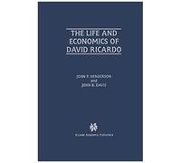 The Life And Economics Of David Ricardo