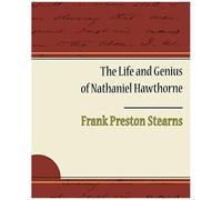 The Life And Genius Of Nathaniel Hawthorne