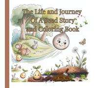 The Life and Journey Of A Seed Story and Coloring Book