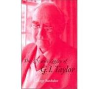 The Life and Legacy of G. I. Taylor Batchelor, George K., Batchelor, G. K. (Auteur)