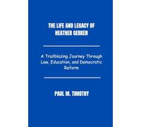 The Life and Legacy of Heather Gerken: A Trailblazing Journey Through Law, Education, and Democratic Reform