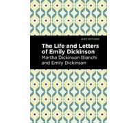The Life and Letters of Emily Dickinson