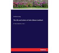 The Life And Letters Of John Gibson Lockhart