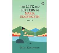 The Life And Letters Of Maria Edgeworth: Vol. II