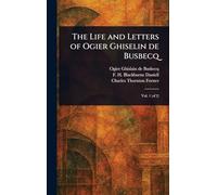 The Life and Letters of Ogier Ghiselin De Busbecq