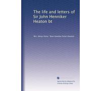 The life and letters of Sir John Henniker Heaton bt. (1916)