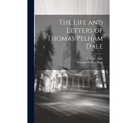 The Life And Letters Of Thomas Pelham Dale