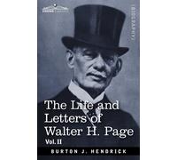 The Life And Letters Of Walter H. Page