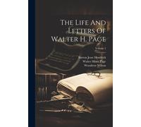 The Life And Letters Of Walter H. Page; Volume 2