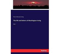 The Life And Letters Of Washington Irving