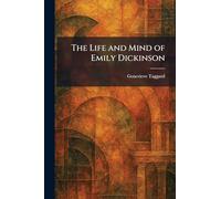 The Life and Mind of Emily Dickinson