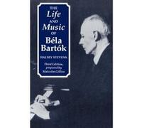 The Life and Music of Bela Bartok Halsey Stevens (Auteur)
