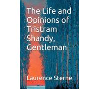 The Life and Opinions of Tristram Shandy, Gentleman
