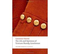The Life and Opinions of Tristram Shandy, Gentleman (Oxford World's Classics) by Sterne, Laurence (2009) Paperback