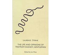 THE LIFE AND OPINIONS OF TRISTRAM SHANDY, GENTLEMAN (Worldview Critical Editions)