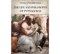 The Life and Philosophy of Pythagoras