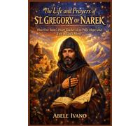 The Life and Prayers of St. Gregory of Narek
