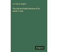 The Life and Public Services of Dr. Lewis F. Linn