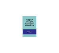 The Life And Public Services Of James A. Garfield