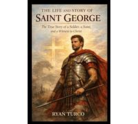 The Life and Story of Saint George