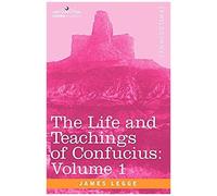 The Life And Teachings Of Confucius