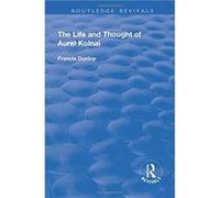 The Life and Thought of Aurel Kolnai by Francis Dunlop Francis Dunlop (Auteur)