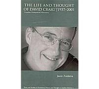The Life and Thought of David Craig, 1937-2001, Text and Studies in Protestant History and Thought in Quebec Jason Zuidema (Auteur)