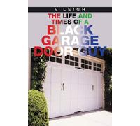 The Life And Times Of A Black Garage Door Guy
