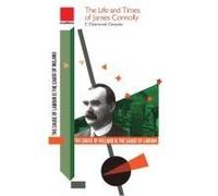 The Life And Times Of James Connolly