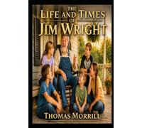 The Life And Times Of Jim Wright