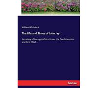 The Life And Times Of John Jay