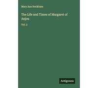 The Life and Times of Margaret of Anjou: Vol. 2