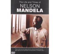 The Life and Times of - Nelson Mandela