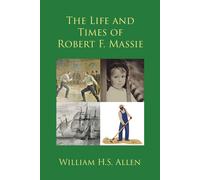 The Life And Times Of Robert F. Massie