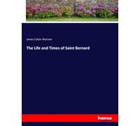The Life and Times of Saint Bernard