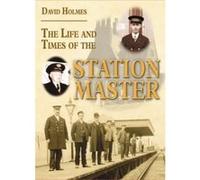 The Life and Times of the Stationmaster - [Version Originale] David Holmes (Auteur)