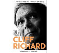 The Life and Trials of Cliff Richard: The Biography