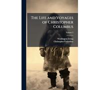 The Life and Voyages of Christopher Columbus