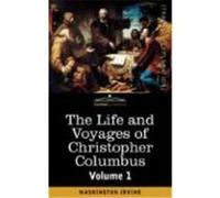 The Life and Voyages of Christopher Columbus, Vol.1 Irving, Washington (Auteur)