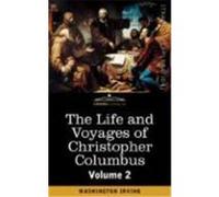 The Life and Voyages of Christopher Columbus, Vol.2 Irving, Washington (Auteur)