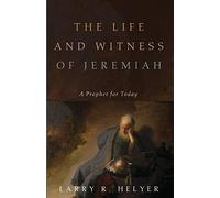 The Life And Witness Of Jeremiah