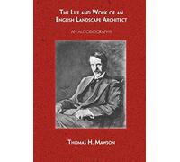 The Life And Work Of An English Landscape Architect