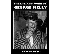 The Life And Work Of George Melly