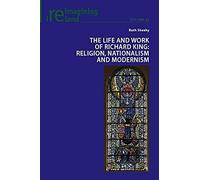 The Life And Work Of Richard King