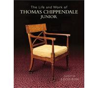 The Life And Work Of Thomas Chippendale Junior