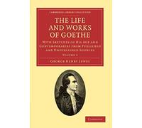 The Life And Works Of Goethe - Volume 2