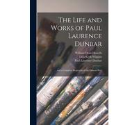 The Life And Works Of Paul Laurence Dunbar