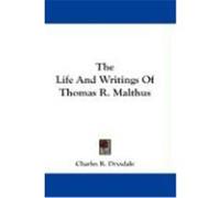 The Life and Writings of Thomas R. Malthus Drysdale, Charles R. (Auteur)