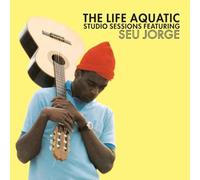 The Life Aquatic Exclusive Studio Sessions Featuring Seu Jorge